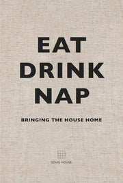 Eat, drink, nap